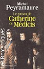 Couverture du livre intitulé "Le roman de Catherine de Médicis"